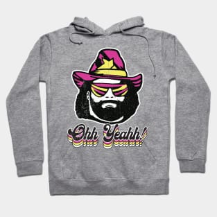 Macho Man Oh Yeah Worn Out Hoodie